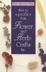 How to Profit from Flower and Herb Crafts