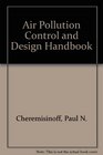 Air Pollution Control and Design Handbook