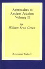 Approaches to Ancient Judaism Volume II Theory and Practice