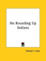 On Rounding Up Indians