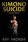 Kimono Suicide A June Kato Intrigue Novel