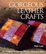 Gorgeous Leather Crafts 30 Projects to Stamp Stencil Weave  Tool