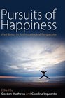 Pursuits of Happiness WellBeing in Anthropological Perspective