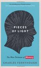 Pieces of Light The New Science of Memory