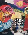 A Gesture of Color Karel Appel Paintings and Sculptures 1947 2004