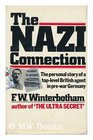 The Nazi Connection  the Personal Story of a Top Level British Agent in Pre War Germany