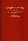 Family Justice and Delinquency