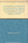 Confrontation and Liberation in Southern Africa Regional Directions After the Nkomati Accord