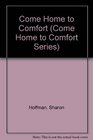 Come Home to Comfort