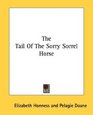 The Tail Of The Sorry Sorrel Horse
