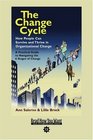 The Change Cycle  How People Can Survive and Thrive in Organizational Change