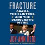 Fracture Obama the Clintons and the Democratic Divide