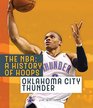 The NBA A History of Hoops Oklahoma City Thunder