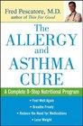 The Allergy and Asthma Cure A Complete EightStep Nutritional Program