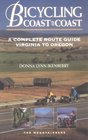 Bicycling Coast to Coast A Complete Route Guide Virginia to Oregon