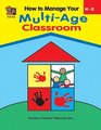 How to Manage Your MultiAge Classroom Grades K2