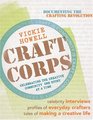 Craft Corps Celebrating the Creative Community One Story at a Time