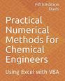 Practical Numerical Methods for Chemical Engineers Using Excel with VBA 5th Edition