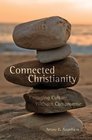 Connected Christianity: Engaging Culture Without Compromise