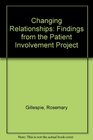 Changing Relationships Findings from the Patient Involvement Project