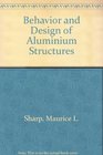 Behavior and Design of Aluminum Structures