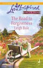 The Road to Forgiveness (Love Inspired, No 564) (Larger Print)