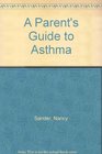 Parent's Guide to Asthma