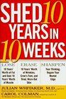 Shed 10 Years in 10 Weeks