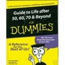 Guide to Life After 50 60 70  Beyond For Dummies