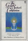 Grail Seeker's Companion A Guide to the Grail Quest in the Aquarian Age