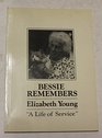 BESSIE REMEMBERS