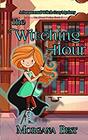 The Witching Hour A Paranormal Witch Cozy Mystery