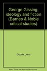 George Gissing ideology and fiction