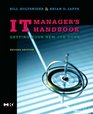 IT Manager's HandbookSecond Edition Second Edition Getting your new job done