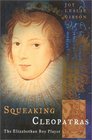 Squeaking Cleopatras : The Elizabethan Boy Player