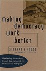 Making Democracy Work Better Mediating Structures Social Capital and the Democratic Prospect