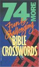 74 More Fun and Challenging Bible Crosswords