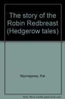 The story of the Robin Redbreast