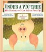 Under a Pig Tree A History of the Noble Fruit