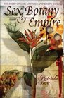 Sex Botany and Empire The Story of Carl Linnaeus and Joseph Banks