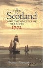A Tour in Scotland and Voyage to the Hebrides 1772