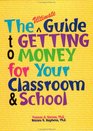 The Ultimate Guide to Getting Money for Your Classroom  School