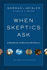 When Skeptics Ask A Handbook on Christian Evidences