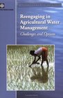Reengaging in Agricultural Water Management Challenges and Options