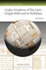 Codex Amiatinus of the Latin Vulgate Bible and Its Birthplace
