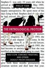 The Pathological Protein Mad Cow Chronic Wasting and Other Deadly Prion Diseases