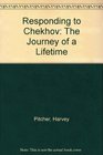 Responding to Chekhov The Journey of a Lifetime