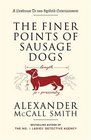 The Finer Points of Sausage Dogs (Professor Dr. von Igelfeld, Bk 2)