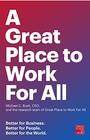 A Great Place to Work for All Better for Business Better for People Better for the World