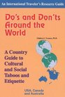 Do's and Don'ts Around the World A Country Guide to Cultural and Social Taboos and Etiquette  Usa Canada  Australia
